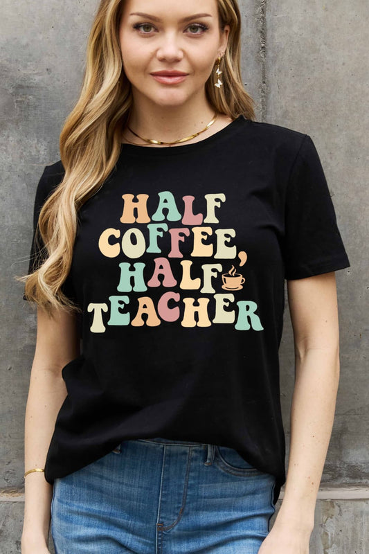 "Half Coffee, Half Teacher" Graphic Round-Neck Short-Sleeve Tee - Multiple Colors - (S-3XL)